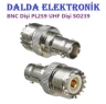 BNC Dişi PL259 UHF Dişi SO239 Konnektör