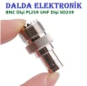BNC Dişi PL259 UHF Dişi SO239 Konnektör