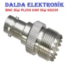 BNC Dişi PL259 UHF Dişi SO239 Konnektör