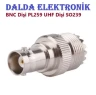 BNC Dişi PL259 UHF Dişi SO239 Konnektör
