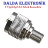 F Tipi Dişi Uhf  Erkek Konnektör
