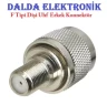 F Tipi Dişi Uhf  Erkek Konnektör