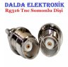 Rg316 Tnc Somonlu Dişi Konnektör