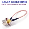 RG316 UHF SO239 Dişi Sma Erkek Konnektör