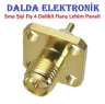Sma İğneli Dişi  4 Delikli Flanş Lehim Paneli