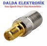 Sma İğneli Dişi F Dişi Konnektör