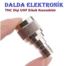 TNC Dişi UHF Erkek Konnektör