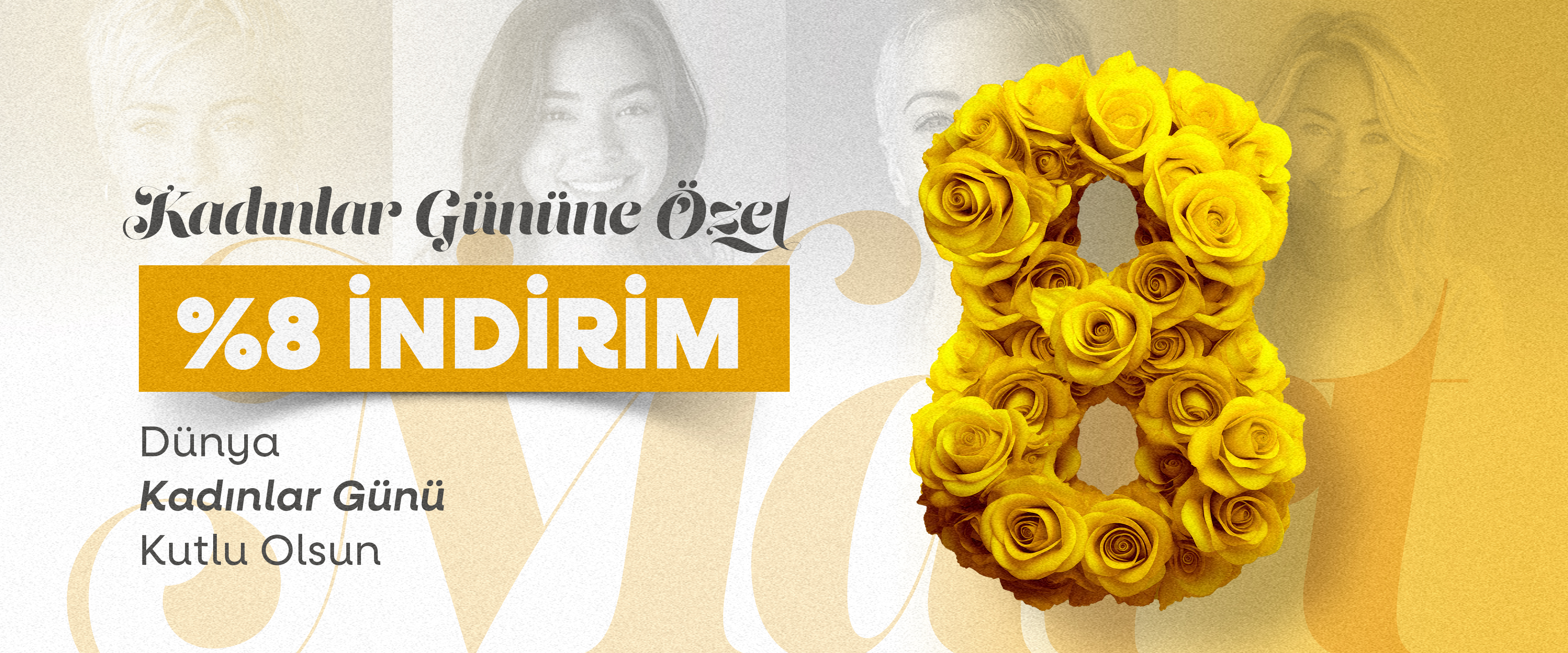 Kadınlar Gününe Özel % 8 İndirim